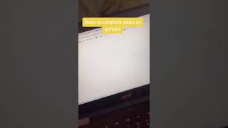 How to unblock sites at school computer