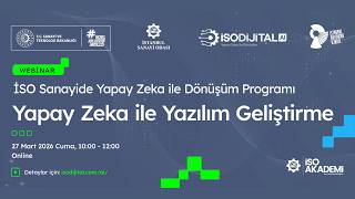 İSO DİJİTAL AI | Yapay Zeka ile Yazılım Geliştirme Webinarı