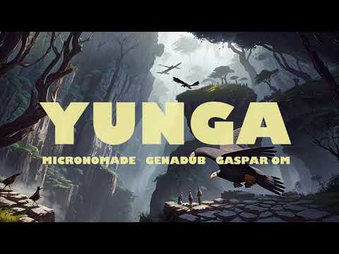 YUNGA - MICRONOMADE X GENADUB X GASPAR OM (Official Visualizer)