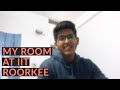 My Hostel Room At IIT Roorkee | New Year Special |