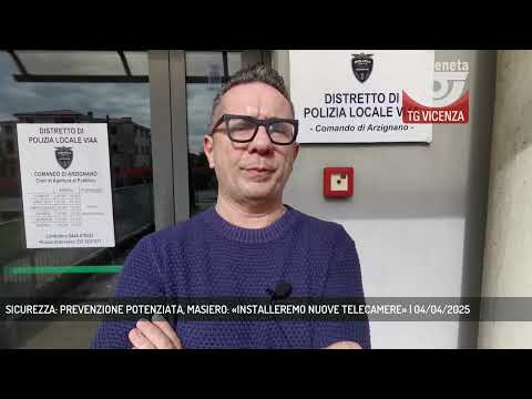 SICUREZZA: PREVENZIONE POTENZIATA, MASIERO: «INSTALLEREMO NUOVE TELECAMERE» | 04/04/2025