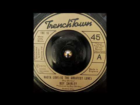 Roy Shirley – Rasta Love (Is The Greatest Love) (TrenchTown) 1976