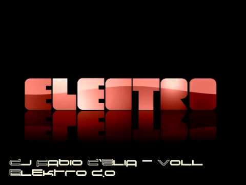 Dj Fabio D`Elia - Voll Elektro 2.0 ( Electro Music 2010 )