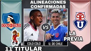 Colo Colo vs Universidad de Chile hoy por el CLASICO CHILENO | ALINEACIONES CONFIRMADAS Y LA PREVIA