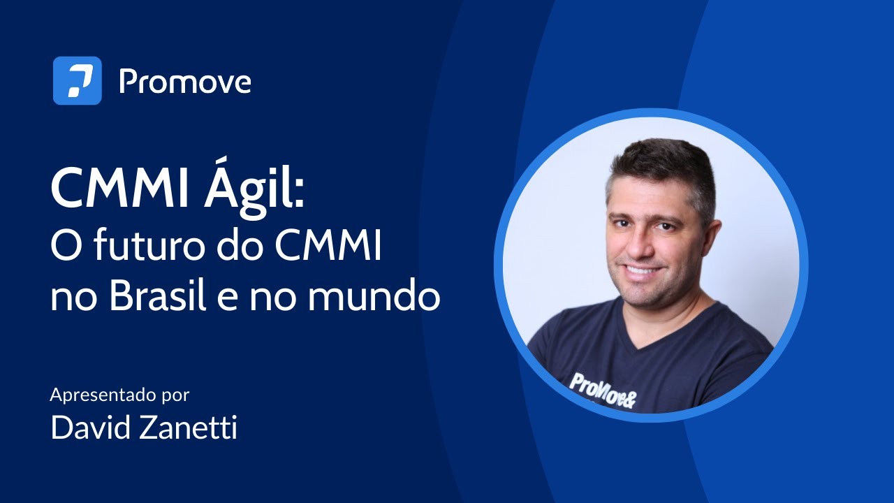 CMMI Ágil: O futuro do CMMI no Brasil e no mundo