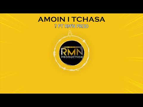 RM'N PROD Ft. ? - AMOIN I TCHASA (audio officiel)