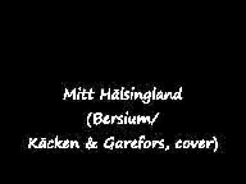 Mitt Hälsingland (Bersium/Käcken & Garefors, cover)
