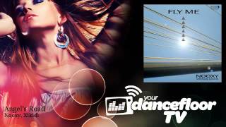 Nooxy, Xikidi - Angel's Road - YourDancefloorTV