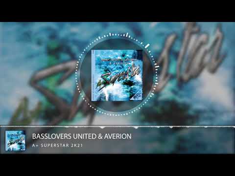 Basslovers United & Averion - A+ Superstar 2k21