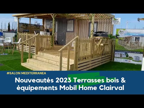 Clairval présente ses nouveautés 2023 terrasse bois et équipements pour mobilhome Salon Méditerranéa