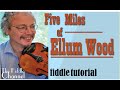 Five miles of Ellum Wood (fiddle lesson)