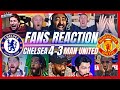MORE CHELSEA & UNITED FANS REACTION TO CHELSEA 4-3 MAN UNITED