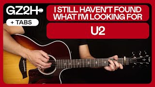 The Most Soulful 3-Chord Song Ever? U2 – “I Still Haven’t Found What I’m Looking For” Guitar Lesson