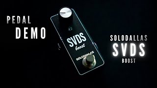 Video thumbnail for SVDS Boost (SoloDallas) - Pedal Demo by Kenyon Reed