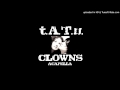 t.A.T.u. - Clowns (Can You See Me Now ...