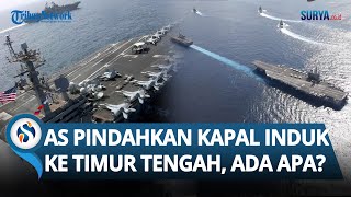 SINYAL PERANG BESAR? AS Mendadak Pindahkan Kapal Induk dari Laut China Selatan ke Timur Tengah