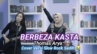 Download lagu Berbeda Kasta - Thomas Arya - Cover Versi Slow Rock Sedih 😭🤘 mp3