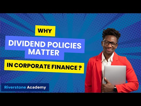 Why Dividend Policies Matter in Corporate Finance?