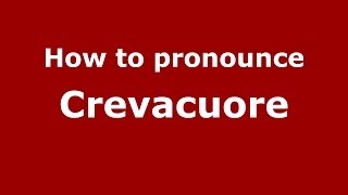 How to pronounce Crevacuore