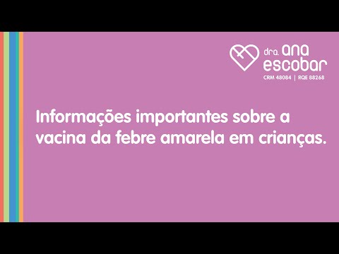 Informações importantes sobre a vacina da febre amarela em crianças.