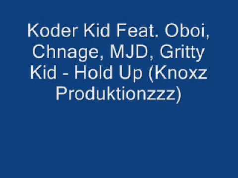 Koder Kid Feat. Oboi, Chnage, MJD, Gritty Kid - Hold Up