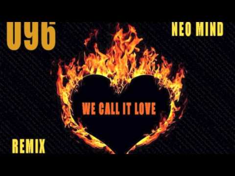 U96 - We Call It Love (Neo Mind Remix)