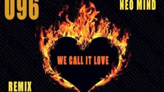 U96 - We Call It Love (Neo Mind Remix)