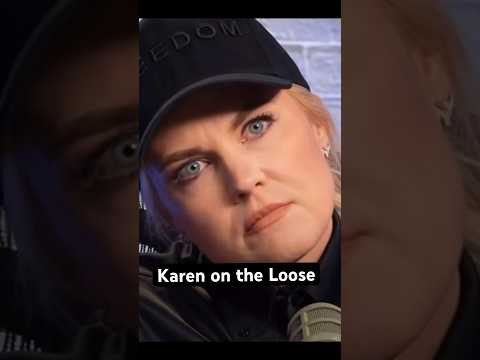 #karen on th Loose!