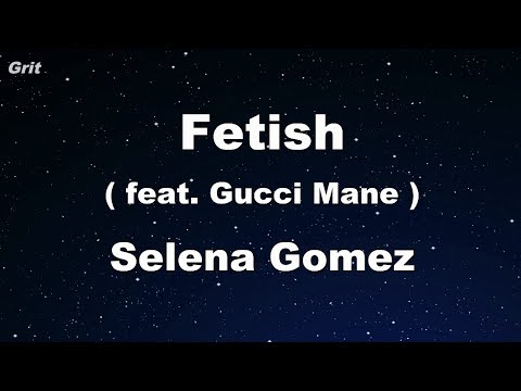 Fetish ft. Gucci Mane - Selena Gomez Karaoke 【No Guide Melody】 Instrumental