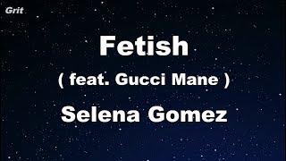 Fetish ft. Gucci Mane - Selena Gomez Karaoke 【No Guide Melody】 Instrumental
