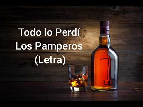 Todo lo Perdí - Los Pamperos (Letra)