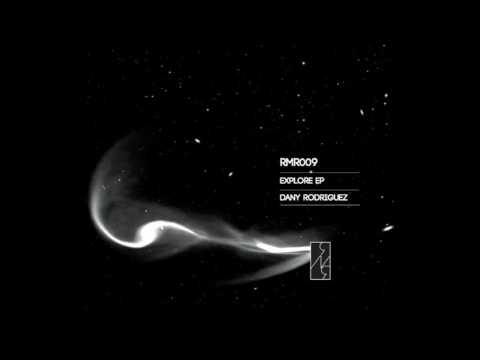 Dany Rodriguez - Explore (Original Mix) [RMR]