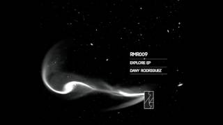 Dany Rodriguez - Explore (Original Mix) [RMR]