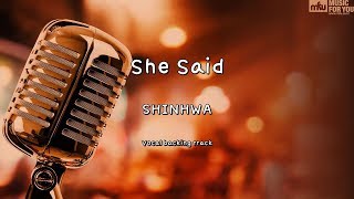 She Said - SHINHWA (Instrumental &amp; Lyrics)