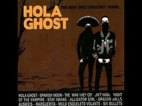 Hola Ghost - Spanish Moon