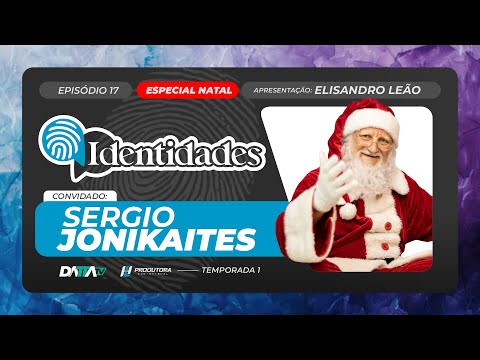 Programa IDENTIDADES T01EP17 | SERGIO JONIKAITES | 24/12/2025