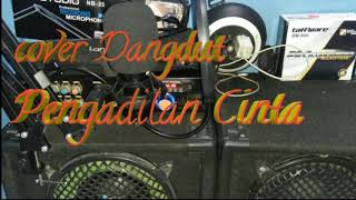 Download lagu Cover Lagu Dangdut Orgen Tunggal PENGADILAN CINTA mp3