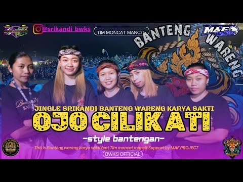 OJO CILIK ATI FT SRIKANDI BWKS ‼️  'BANTENG WARENG KARYA SAKTI' , Remixer By MAF PROJECT👋