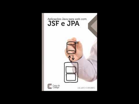 Aplicações Java para a Web com JSF e JPA