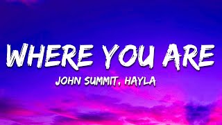 John Summit & Hayla - Where You Are (GRiZ Remix) [Lyrics]