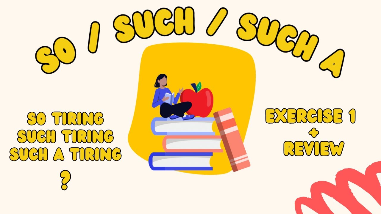 'So' vs 'Such' vs 'Such A' Exercise