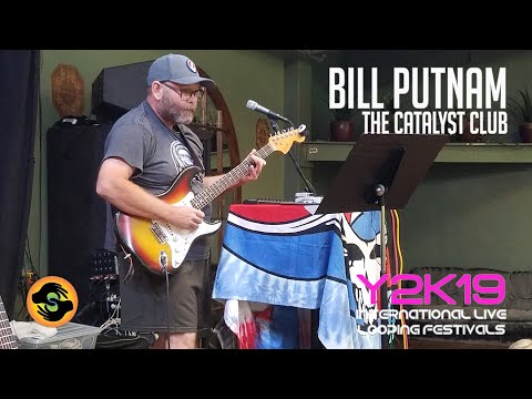 Bill Putnam | The Catalyst | Y2KLoopfest | Sunday Y2K19