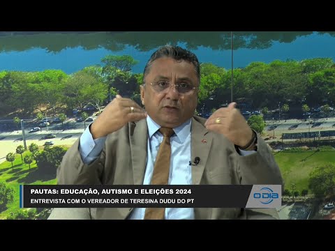 Entrevista com o Vereador de Dudu do PT de Teresina sobre educação, autismo e Eleições 21 03 2023