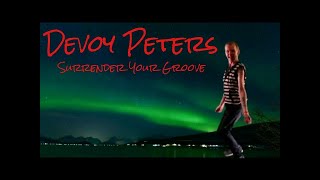 Devoy Peters: &quot;Surrender Your Groove&quot; (100% Dedication: Geri Halliwell)