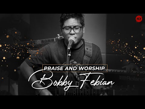 Bobby Febian - O Mulianya Hadiratmu // Kemenangan Terjadi Disini