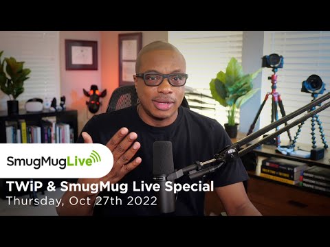 SmugMug Live! Episode 120 - ‘TWiP joins SmugMug - with Alastair Jolly & Frederick Van Johnson