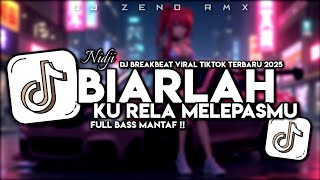 Download lagu DJ BIARLAH KU RELA MELEPASMU BREAKBEAT | DJ BREAKBEAT TERBARU 2025 FULL BASS ! mp3