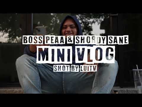 Boss Peaa & Shordy Sane Vlog