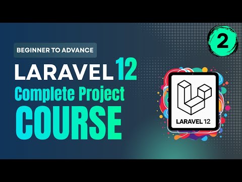 Project Admin Panel Setup | Laravel 12 Complete Project For Beginner to Advance |  Part 2