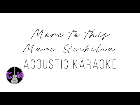 More To This | Marc Scibilia | Karaoke